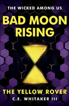 Paperback The Yellow Rover: Bad Moon Rising Book