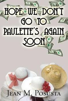 Paperback Hope We Don't Go to Paulette's Again Soon Book