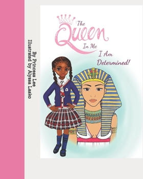 Paperback The Queen In Me: I Am Determined Book