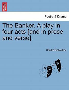 Paperback The Banker. a Play in Four Acts [And in Prose and Verse]. Book