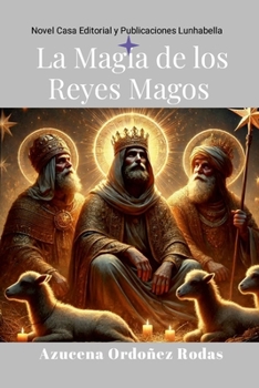 La Magia de los Reyes Magos (Spanish Edition)