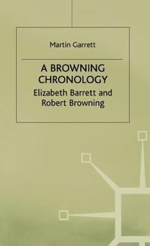 Hardcover A Browning Chronology: Elizabeth Barrett and Robert Browning Book