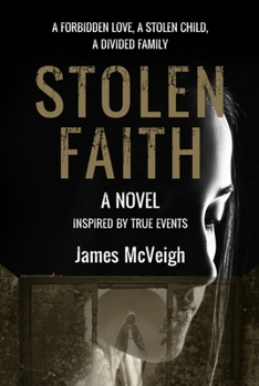 Paperback Stolen Faith: A Forbidden Love. a Stolen Child. a Divided Family Book