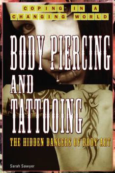 Library Binding Body Piercing and Tattooing: The Hidden Dangers of Body Art Book