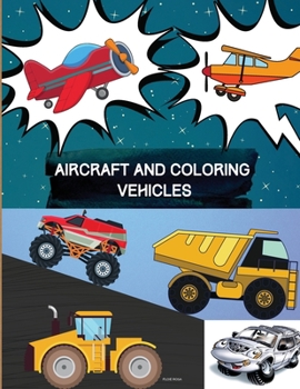 Paperback Aircraft and Coloring Vehicles Book