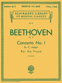 Paperback Ludwig Van Beethoven: Concerto No. 1 in C Major, Op. 15 Sheet Music for Two Pianos Four Hands Advanced Classical Piano Duet Score for Nfmc Festival Re Book