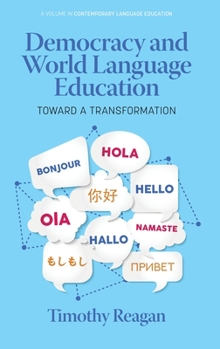 Hardcover Democracy and World Language Education: Toward a Transformation Book