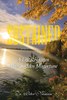 Paperback Sustained: A Life Rewritten After Sudden Misfortune Book