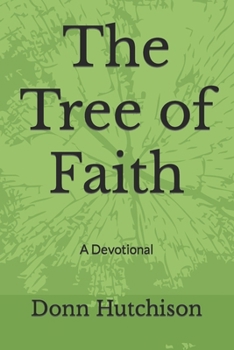 Paperback The Tree of Faith: A Devotional Book