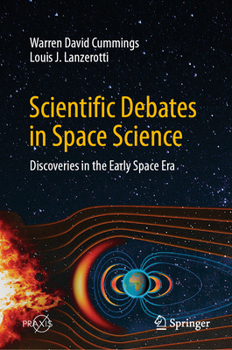 Hardcover Scientific Debates in Space Science: Discoveries in the Early Space Era Book