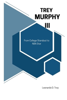 Paperback Trey Murphy III: From College Standout to NBA Star Book