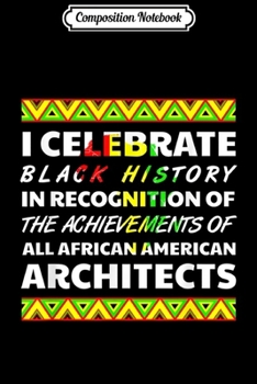 Paperback Composition Notebook: Architect African Pride Black History Month Power 2020 Journal/Notebook Blank Lined Ruled 6x9 100 Pages Book