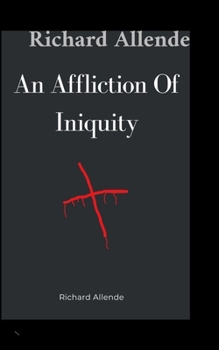 Paperback An Affliction Of Iniquity Book