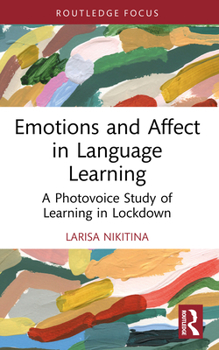 Paperback Emotions and Affect in Language Learning: A Photovoice Study of Learning in Lockdown Book