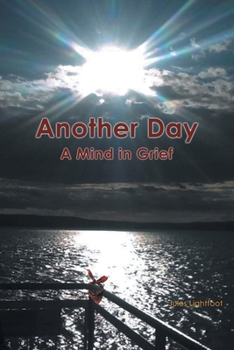 Paperback Another Day: A Mind in Grief Book