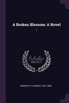 Paperback A Broken Blossom: A Novel: 1 Book