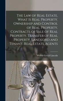 Hardcover The law of Real Estate. What is Real Property. Ownership and Control of Real Property. Contracts of Sale of Real Property. Transfer of Real Property. Book