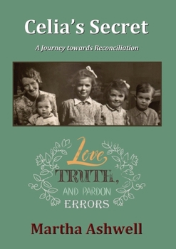 Paperback Celia's Secret: A Journey towards Reconciliation Book
