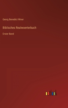 Hardcover Biblisches Realwoerterbuch: Erster Band [German] Book