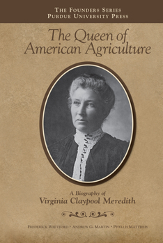 Paperback The Queen of American Agriculture: A Biography of Virginia Claypool Meredith Book