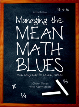 Paperback Managing the Mean Math Blues: Study Skills for Student Success Book