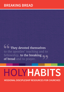 Holy Habits: Breaking Bread - Book  of the Holy Habits