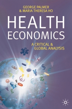 Paperback Health Economics: A Critical and Global Analysis Book