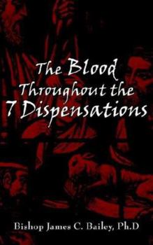 Paperback The Blood Throughout the 7 Dispensations Book