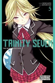 Trinity Seven, Vol. 5: The Seven Magicians - Book #5 of the  7 / Trinity Seven
