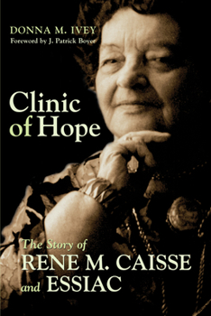 Paperback Clinic of Hope: The Story of Rene Caisse and Essiac Book
