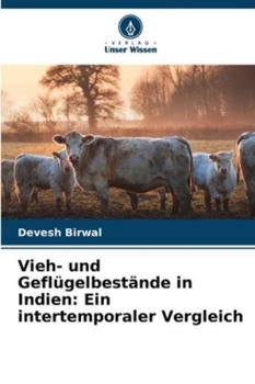 Paperback Vieh- und Geflügelbestände in Indien: Ein intertemporaler Vergleich [German] Book