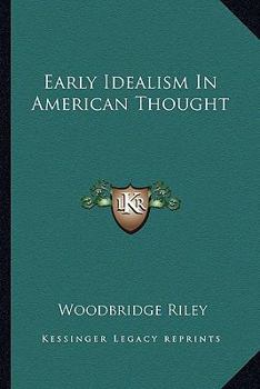 Paperback Early Idealism In American Thought Book