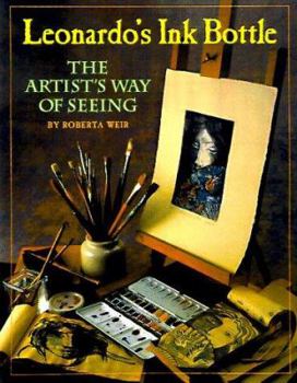 Paperback Leonardo's Ink Bottle: The Artist's Way of Seeing Book