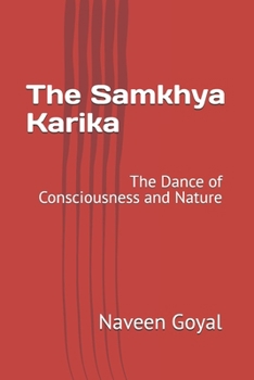 The Samkhya Karika: The Dance of Consciousness and Nature (The Shad Darshanas)