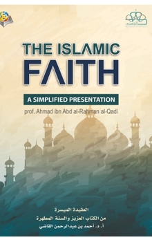 Hardcover The Islamic Faith A Simplified Presentation Hardcover Edition Book