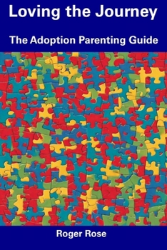 Paperback Loving the Journey: The Adoption Parenting Guide Book