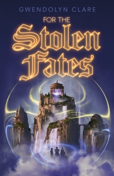 For the Stolen Fates - Book #2 of the In the City of Time