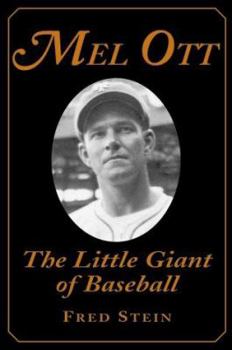 Paperback Mel Ott: The Little Giant of Baseball Book