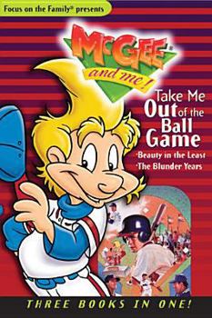 McGee and Me: Take Me Out of the Ball Game (Focus on the Family) - Book #8 of the McGee and Me!