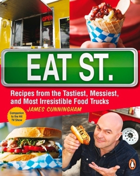 Paperback Eat Street: The Tastiest Messiest and Most Irresistible Street Food: A Cookbook Book