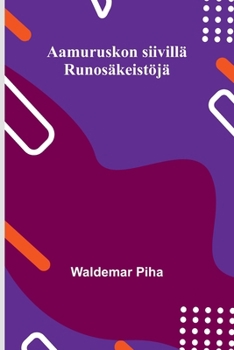 Paperback Aamuruskon siivillä: Runosäkeistöjä [Finnish] Book