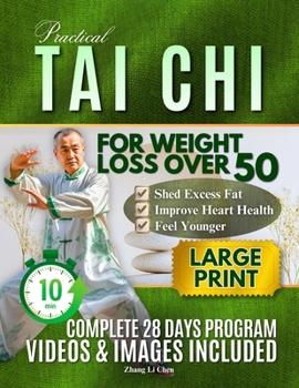 Practical Tai Chi For Weight Loss Over 50: A Gentle, Low-Impact Plan to Burn Fat, Boost Metabolism, and Reclaim Your Energy
