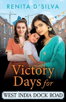 Victory Days for West India Dock Road - Book #4 of the West India Dock Road