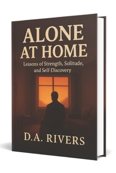 Paperback Alone at Home: Lessons of Strength, Solitude, and Self-Discovery Book