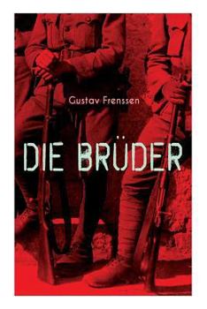 Paperback Die Brüder: Ein Erster-Weltkrieg-Roman [German] Book