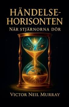 Händelsehorisonten: När stjärnorna dör (Event Horizon) (Swedish Edition)