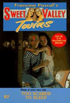 Too Scared to Sleep - Book #97 of the Sweet Valley Twins