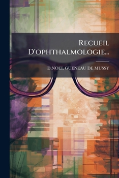 Recueil D'ophthalmologie...