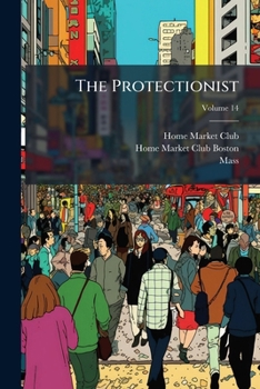 Paperback The Protectionist; Volume 14 Book