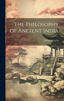 Hardcover The Philosophy of Ancient India Book